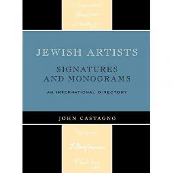 Jewish Artists: Signatures and Monograms: An International Directory