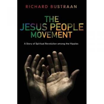 Bustraan, Richard A.: The Jesus People Movement