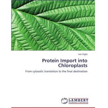 Protein Import into Chloroplasts: From cytosolic translation to the final destination