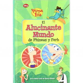EL ALUCINANTE MUNDO DE PHINEAS Y FERB