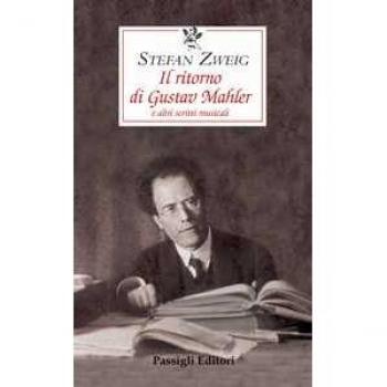 Il ritorno di Gustav Mahler e altri scritti musicali