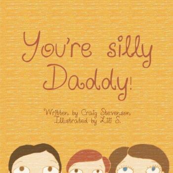 You're Silly Daddy!