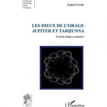 Les dieux de l'orage Jupiter et Tarhunna: Essai de religion comparée