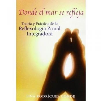 Donde el mar se refleja : manual de terapia refleja zonal
