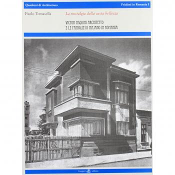 La nostalgia della casta bellezza. Victor Asquini architetto e le famiglie di Majano in Romania