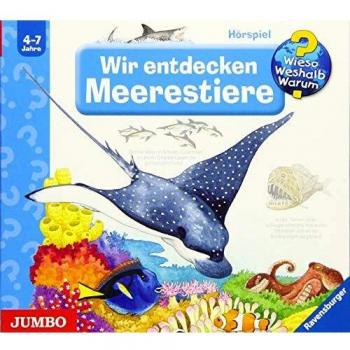Andrea Ebert Wir Entdecken Meerestiere: Wieso? Weshalb? Warum?