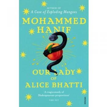 Mohammed Hanif Our Lady Of Alice Bhatti