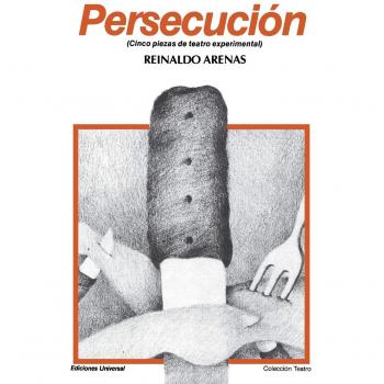 Persecución (cinco piezas de teatro experimental)