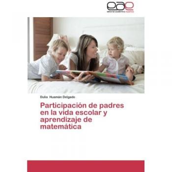 Participación de padres en la vida escolar y aprendizaje de matemática