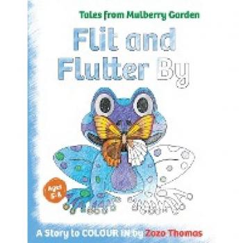 Flit and Flutter By (Tales from Mulberry Garden, Band 4)