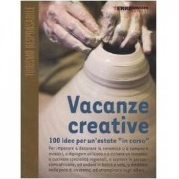 Vacanze creative. 100 idee per un'estate «in corso»