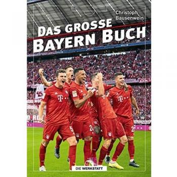 Christoph Bausenwein Das Große Bayern-Buch