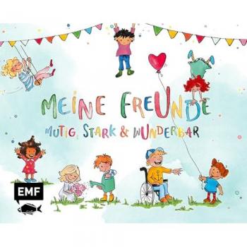 Edition Michael Fischer / EMF Verlag Meine Freunde: Mutig, stark & wunderbar – Ein Eintragalbum für ALLE zum Thema Vielfalt