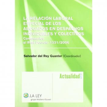 La Relación Laboral Especial de los Abogados en Despachos Individuales y Colectivos