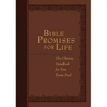 Bible Promises for Life : The Ultimate Handbook for Every Need