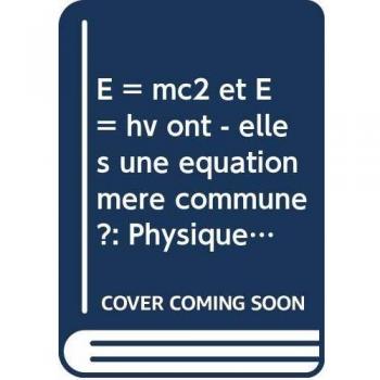 E = mc2 et E = hv ont
