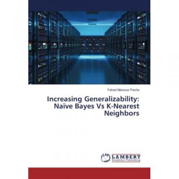Increasing Generalizability: Naïve Bayes Vs K-Nearest Neighbors: DE