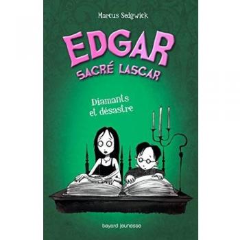 Marcus Sedgwick Edgar Sacré Lascar, Tome 6 : Diamants Et Désastre