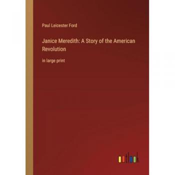 Janice Meredith: A Story of the American Revolution: in large print