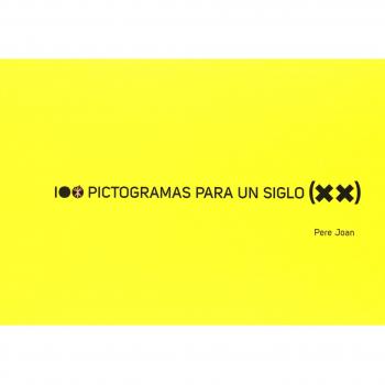 100 PICTOGRAMAS PARA UN SIGLO (XX) (Tapa blanda).