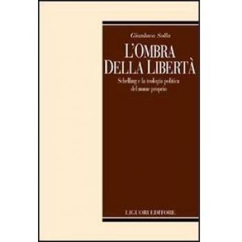 L' ombra della libertà. Schelling e la teologia politica del nome propria