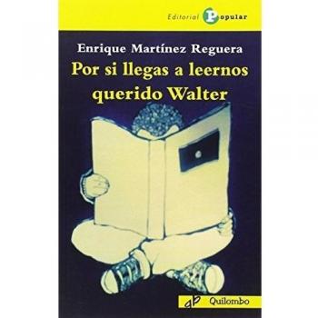 Por si llegas a leernos querido Walter