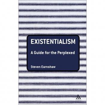 Existentialism: A Guide for the Perplexed