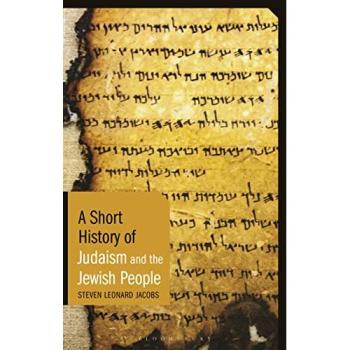 Steven Leonard Jacobs A Short History of Judaism and the Jewish People