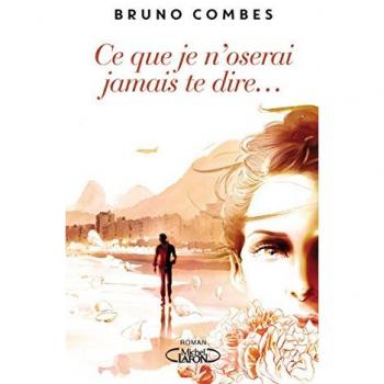 Ce que je n'oserai jamais te dire...