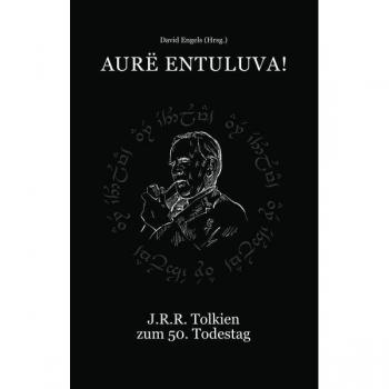Aurë entuluva! – Der Tag soll wieder kommen: J.R.R. Tolkien zu 50. Todestag
