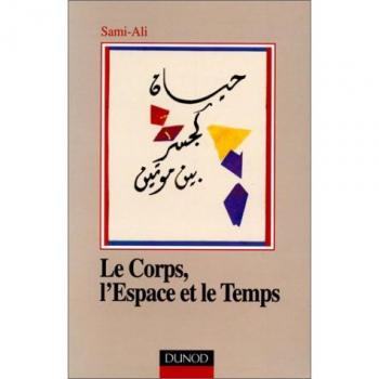 Le corps, l'Espace et le Temps