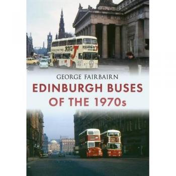 Edinburgh Buses of the 1970s by Fairbairn, George [Paperback]