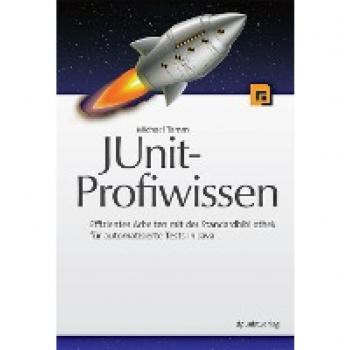 Michael Tamm Junit-Profiwissen: Effizientes Arbeiten Mit Der Standardbibliothek Für Automatische Tests In Java