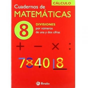 (N).CUAD.MATEMATICAS 8.(DIVISION 1 Y 2 CIFRAS).(CALCULO)