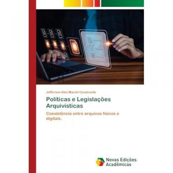 Maciel Cavalcante, Jefferson Alex: Políticas e Legislações Arquivísticas