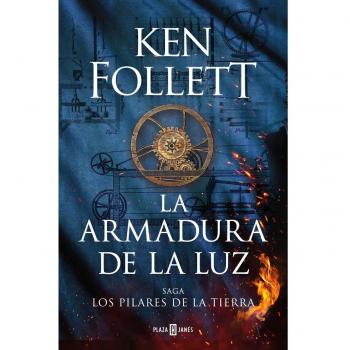 La armadura de la luz (Saga Los pilares de la Tierra 4) (Éxitos, Band 4)
