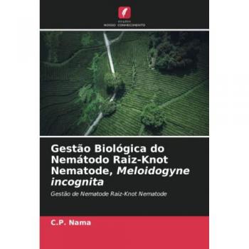 Gestão Biológica do Nemátodo Raiz-Knot Nematode, Meloidogyne incognita: Gestão de Nematode Raiz-Knot Nematode