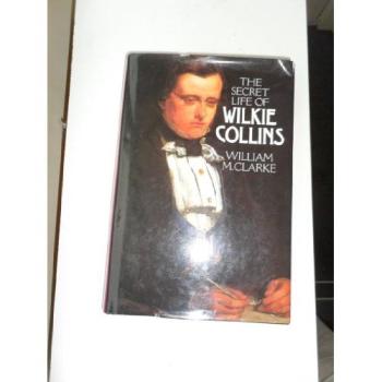 Secret Life of Wilkie Collins