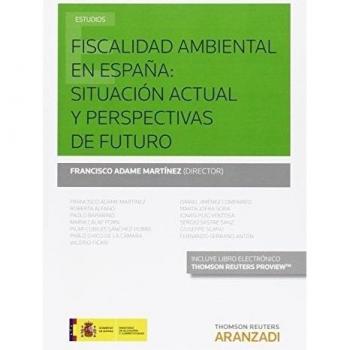 Fiscalidad ambiental en España. Situación actual y perspectivas de futuro