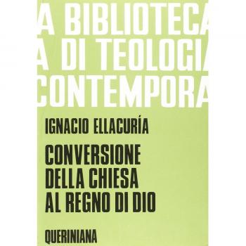 Conversione della Chiesa al regno di Dio. Per annunciarlo e realizzarlo nella storia