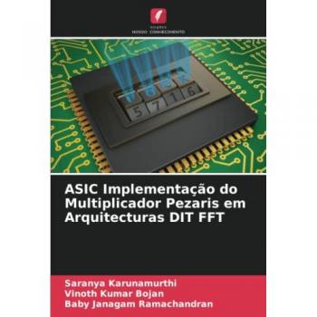 ASIC Implementação do Multiplicador Pezaris em Arquitecturas DIT FFT: DE