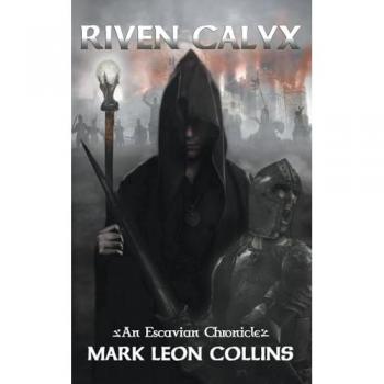 Collins, Mark Leon: Riven Calyx