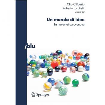 Un mondo di idee. La matematica ovunque