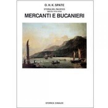 Storia del Pacifico. Mercanti e bucanieri