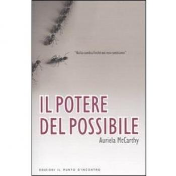Il potere del possibile. Nulla cambia finché noi non cambiamo