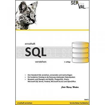 Ernsthaft SQL verstehen: Den Standard SQL verstehen, verwenden und nachschlagen, Band 1