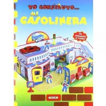 Mi gasolinera, yo construyo... (Tapa blanda).