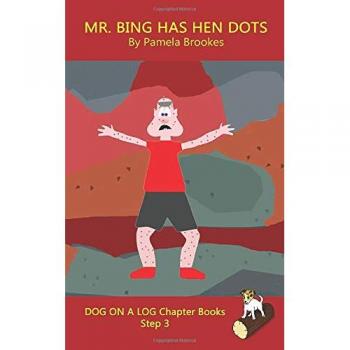 Mr. Bing Has Hen Dots Chapter Book: Systematic Decodable Books for Phonics Readers and Kids With Dyslexia