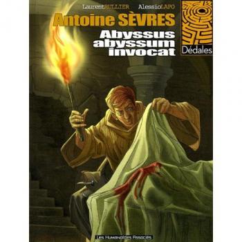 Antoine Sèvres, Tome 1 : Abyssus abyssum invocat