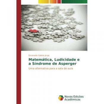 Matemática, Ludicidade e a Síndrome de Asperger: Uma alternativa para a sala de aula